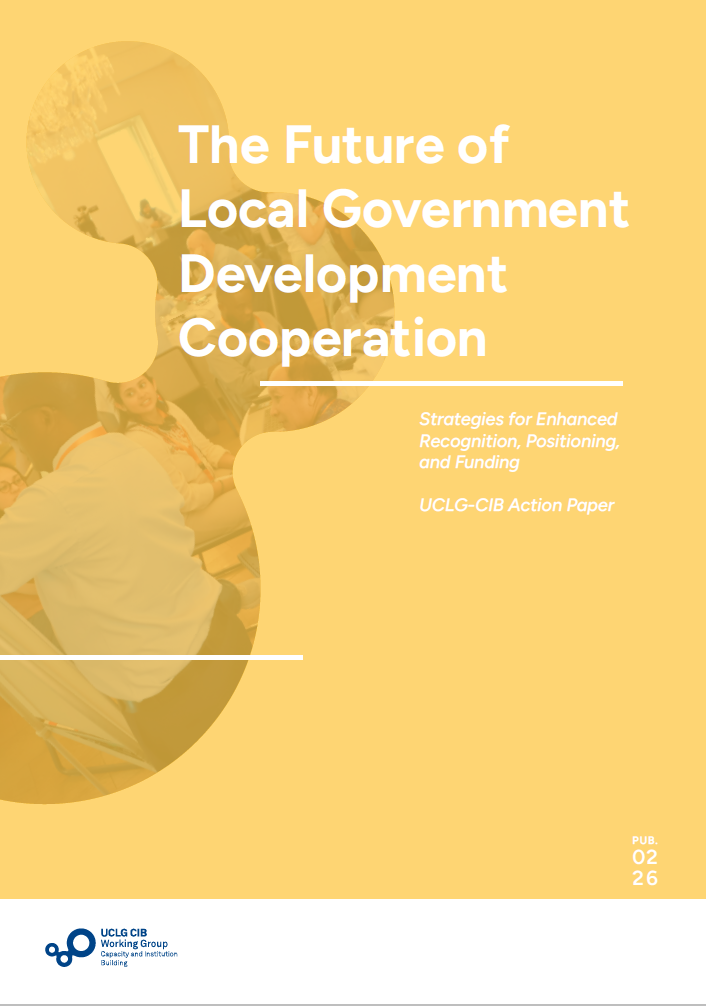 CIB Action Paper on the future of Local Government Development Cooperation 